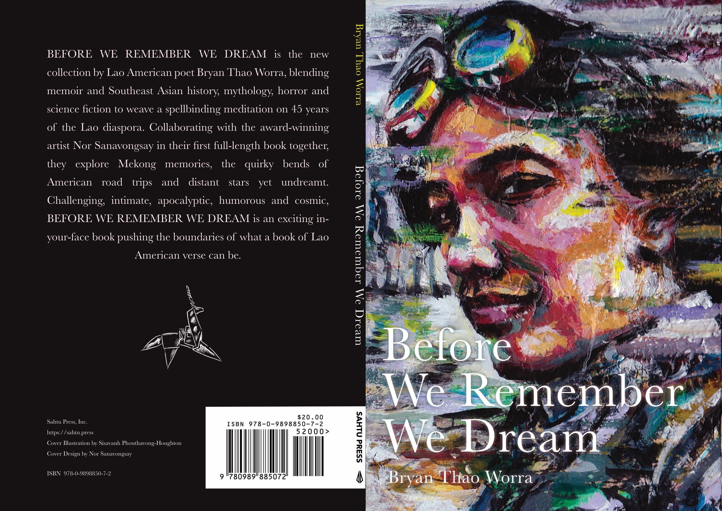 Full wraparound cover of Before We Remember We Dream by Bryan Thao Worra, with back cover description and a painted portrait on the front