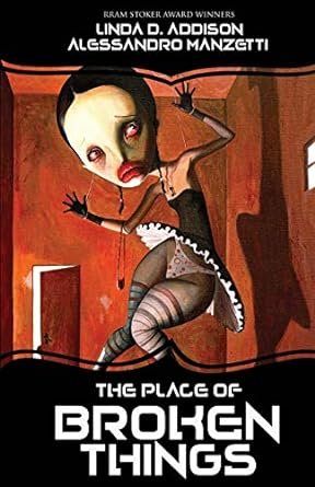 Cover of The Place of Broken Things by Linda D. Addison and Alessandro Manzetti, showing a doll-like figure dangling on strings
