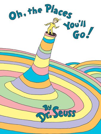 Cover of Oh, the Places You'll Go! by Dr. Seuss, showing a child atop a striped rainbow spire